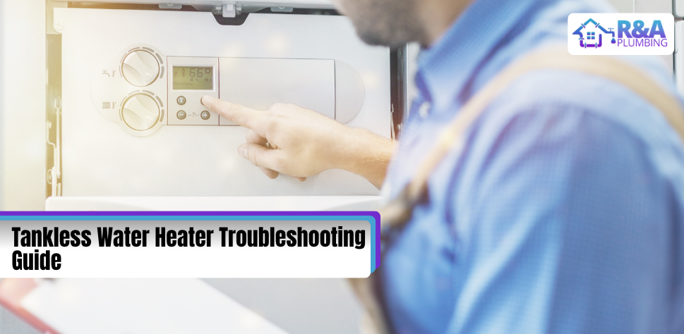 Tankless Water Heater Troubleshooting Guide